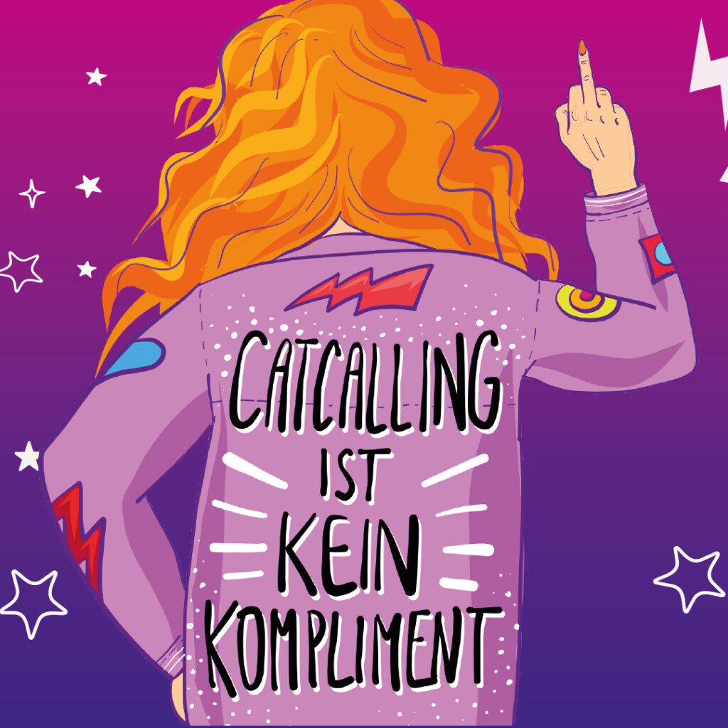 Bild mit Schriftzug: Catcalling ist kein Kompliment